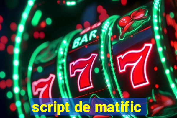 script de matific